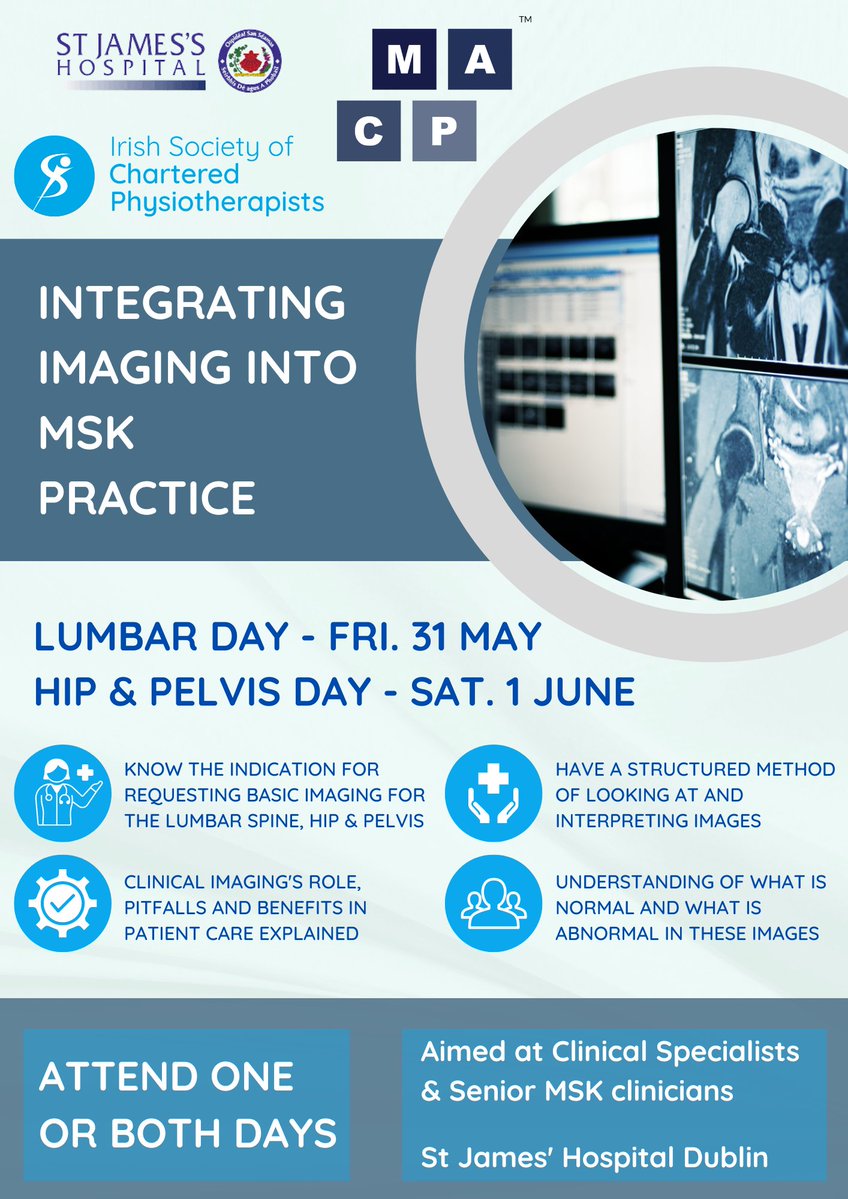 LIMITED PLACES REMAINING Integrating Imaging into MSK Practice: Lumbar & Hip/Pelvis Friday 31 May & Saturday 1 June St James' Hospital Dublin 1 or 2 day options 2 day price: ISCP Member: €330.00 Non Member: €430.00 @CPSEMIRL @ISCP_CPMT @_ISCP_CPPP