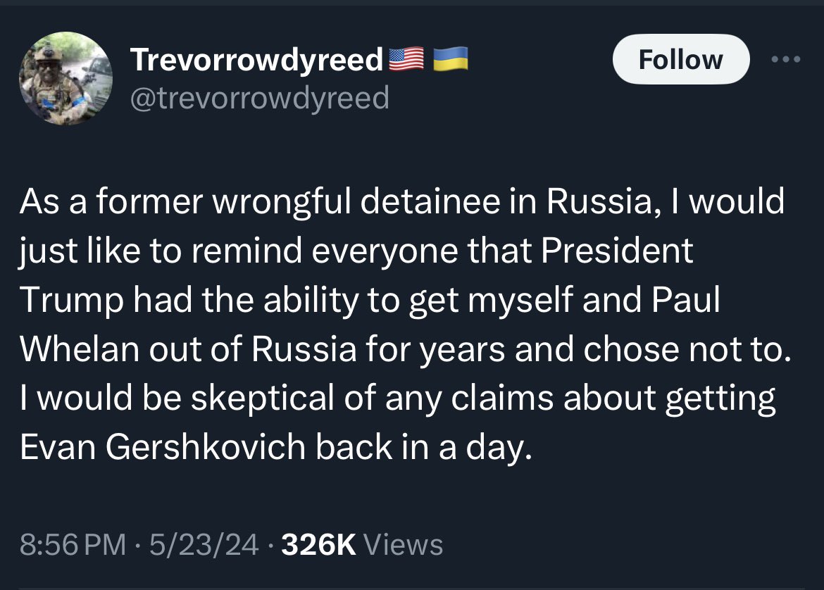 US Marine Trevor Reed should’ve been interviewed by every network yesterday after Trump’s post about Gershkovich. Nobody knows more about this than him. Was he?