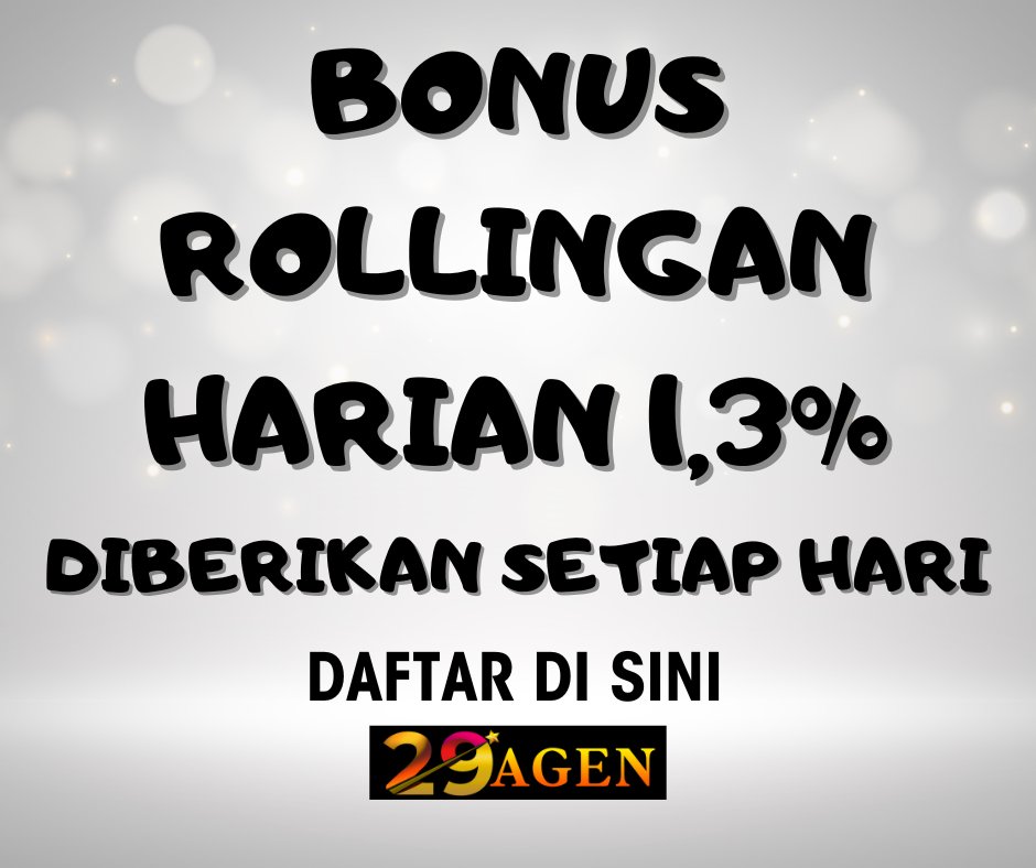 EVENT BONUS HARIAN DI 29AGEN

bonus harian/rollingan x 1,3%
di hitung dari total taruhan/turnover
di bagikan tiap hari

LINK DAFTAR/LOGIN: daftar29agen.com

#29agen #29agenbonus