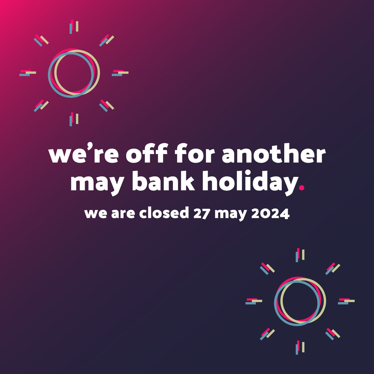 It's another May bank holiday, so our wibblers are off for a much-needed break.

We will close on 27th May and reopen on 28th May as normal.

Enjoy the bank holiday ☀️