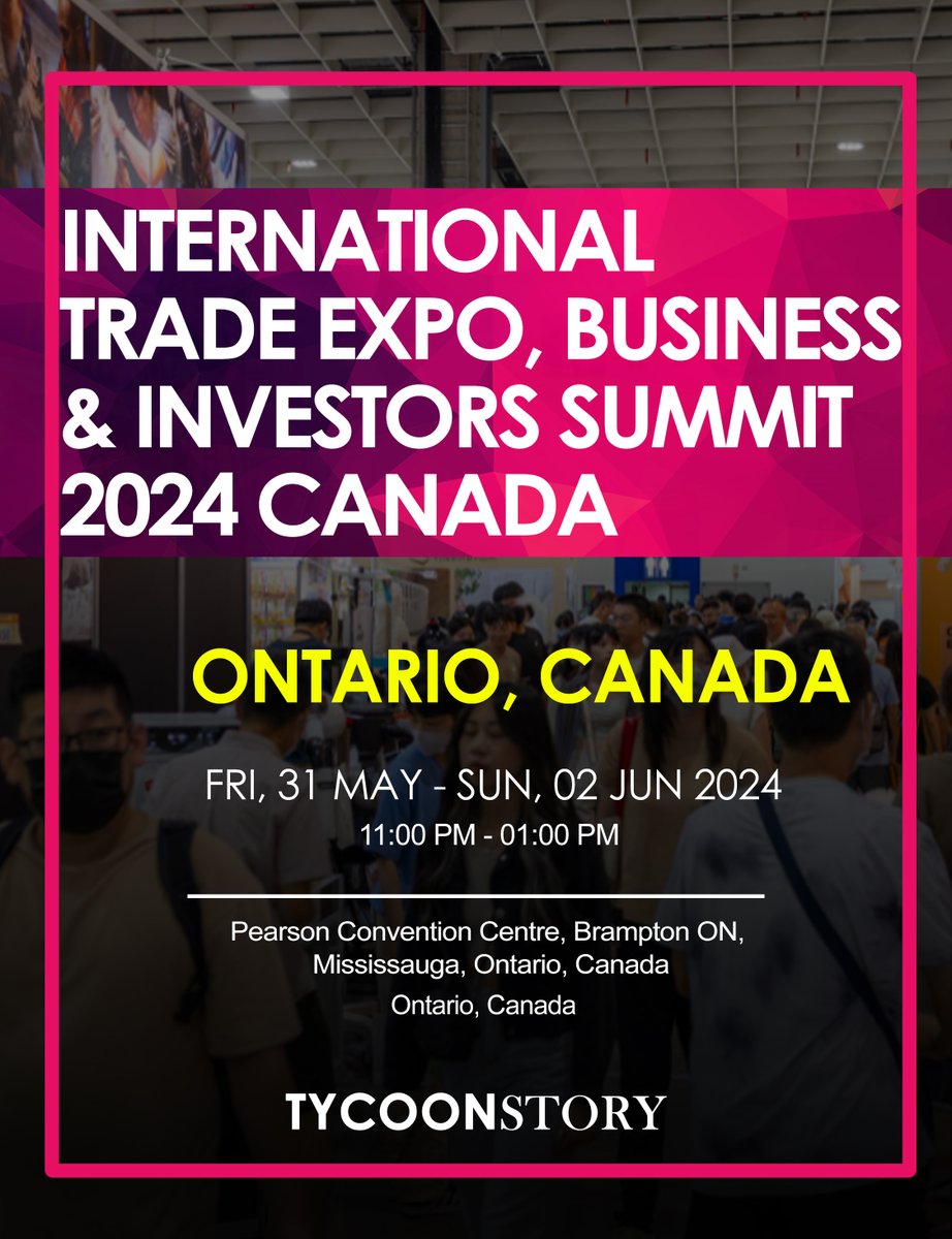 The International Trade Expo, Business & Investors Summit 2024 in Canada will be held Ontario, Canada. #TradeExpo #InvestorsSummit #BusinessSummit #OntarioEvents #CanadaBusiness #InternationalTrade #BusinessNetworking #TradeShow @allevents_in tycoonstory.com