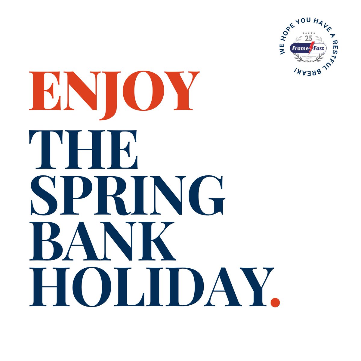 framefastuk's tweet image. Have a wonderful Bank Holiday weekend from all of us at Frame Fast!

#SpringBankHoliday #Framefast