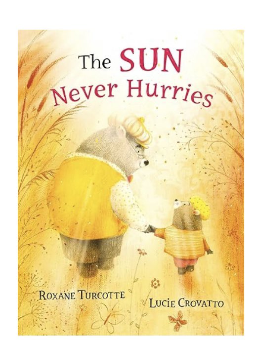 Coming July 9 The Sun Never Hurries #roxanneturcotte @CrovattoLucie A beautiful PB where Papa Jo shows Charlie the beauty of taking the time to enjoy the simple things in life. @PajamaPress1 @NetGalley