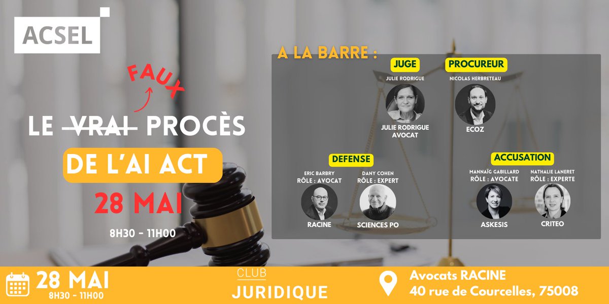 [Encore quelques places disponibles…] Pour ou contre l'AI ACT ? Si le procès est faux, le thème est vrai… Que penser de l’AI Act ? Le Club juridique de l’Acsel s'empare de nouveau d’un texte majeur et vous prie de venir assister au Vrai (Faux) Procès de l’AI Act ! 🕰️ Quand ?