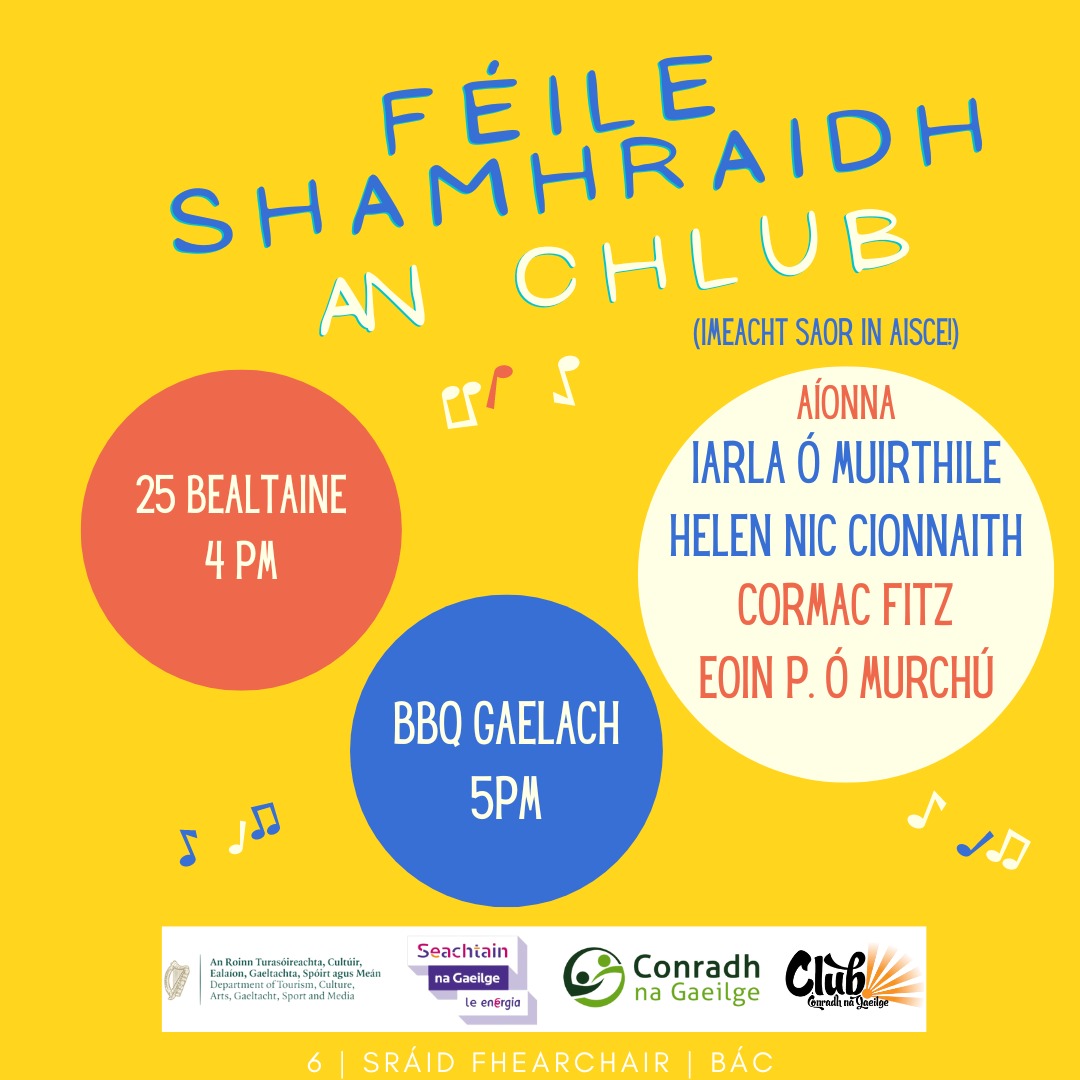 Bígí linn ar an 25ú Bealtaine d'Fhéile Shamhraidh an Chlub!
Neart ceoil is filíochta agus BBQ Gaelach. Uilig saor in aisce!