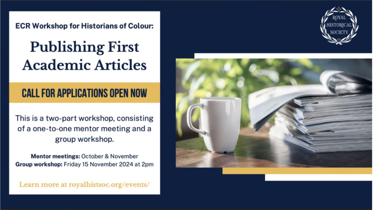 Applications are now invited for a new @RoyalHistSoc programme: 'Publishing First Academic Articles: a Mentoring and Workshop Programme for Early Career Historians of Colour' bit.ly/3R0mcKD Closing date 17 June 2024 #twitterstorians