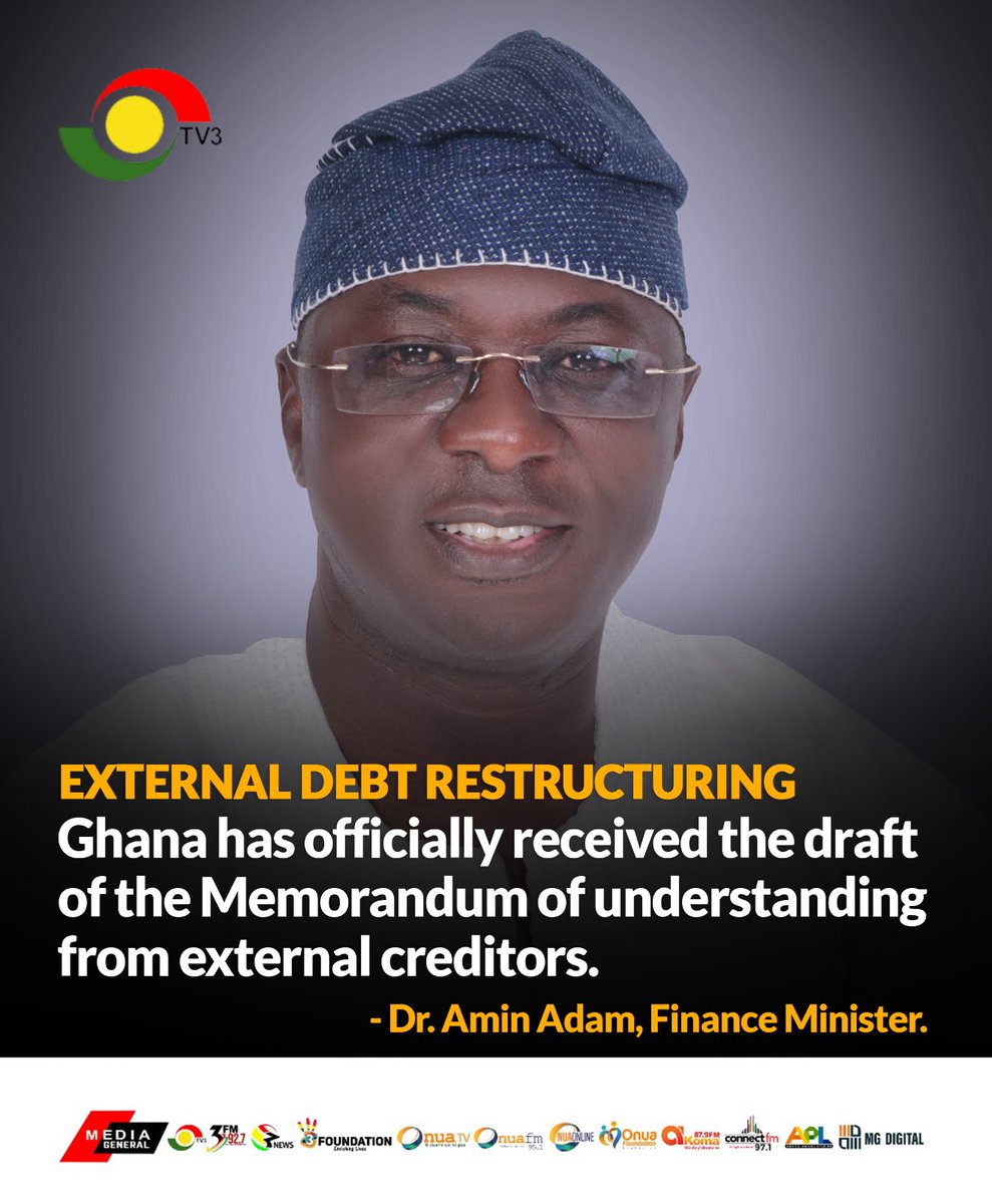 Ghana officially receives MOU from external creditors on debt restructuring - Finance Minister. #3NewsGH