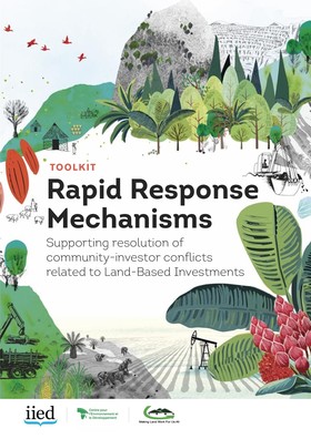 Toolkit: 'Rapid Response Mechanisms' RRMs are a new approach to help communities facing conflicts related to #land-based investments receive legal help when conflict arises - rather than trying to reverse rights violations *afterwards* -> iied.org/22306iied #landrights