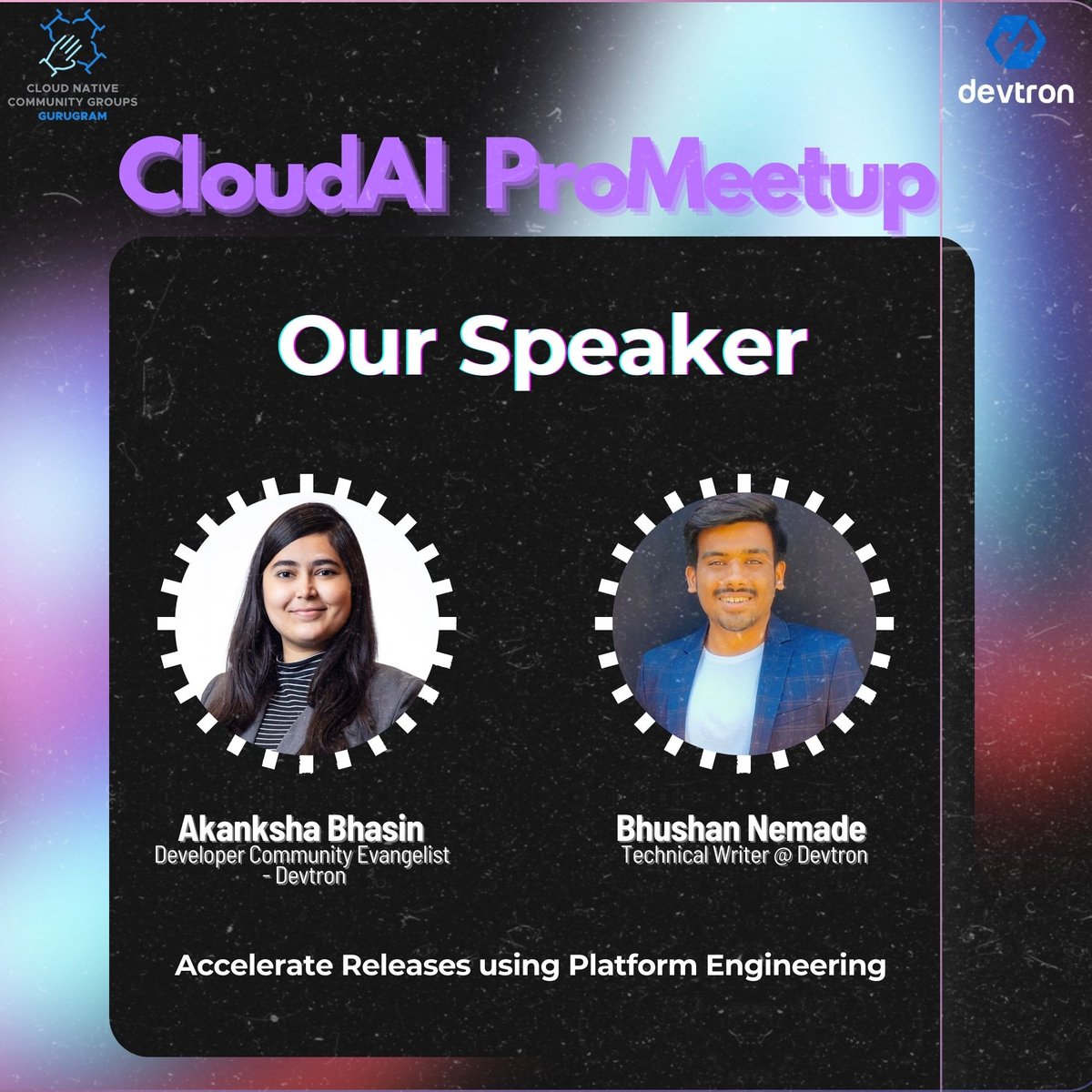 Speaker Announcement for CloudAI Promeetup! We are thrilled to announce that Akanksha Bhasin and Bhushan Nemade from @DevtronL will be presenting at the upcoming CloudAI Promeetup,organized by CNCG Gurugram! Registration Link: konfhub.com/cloudaipromeet… #CloudAI #cncf #cncg