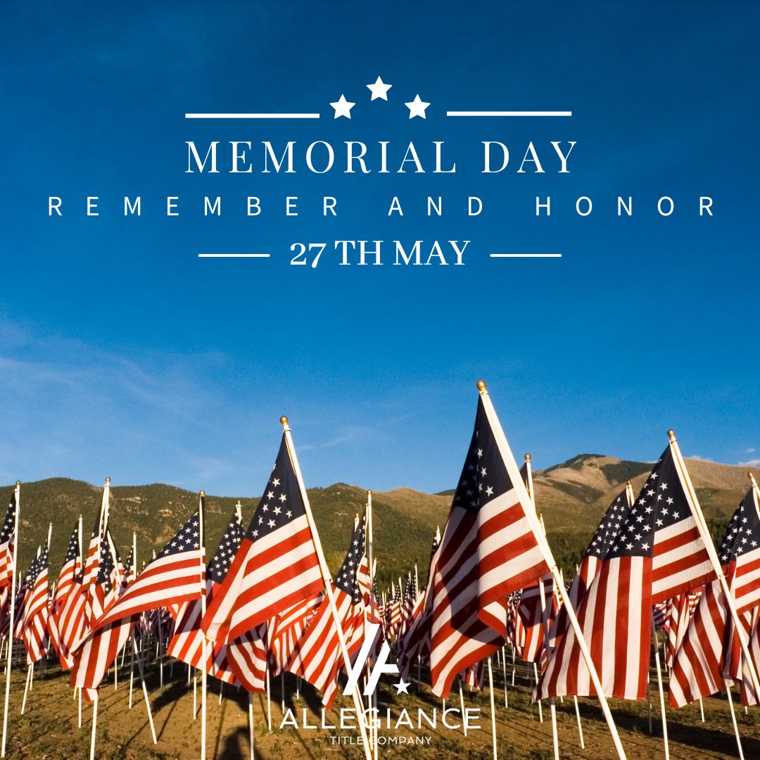 This Memorial Day, we extend our deepest gratitude to the heroes who have served and sacrificed. 🇺🇸 Our offices will be closed on Monday, May 27th for Memorial Day. #AllegianceTitle #MemorialDay
