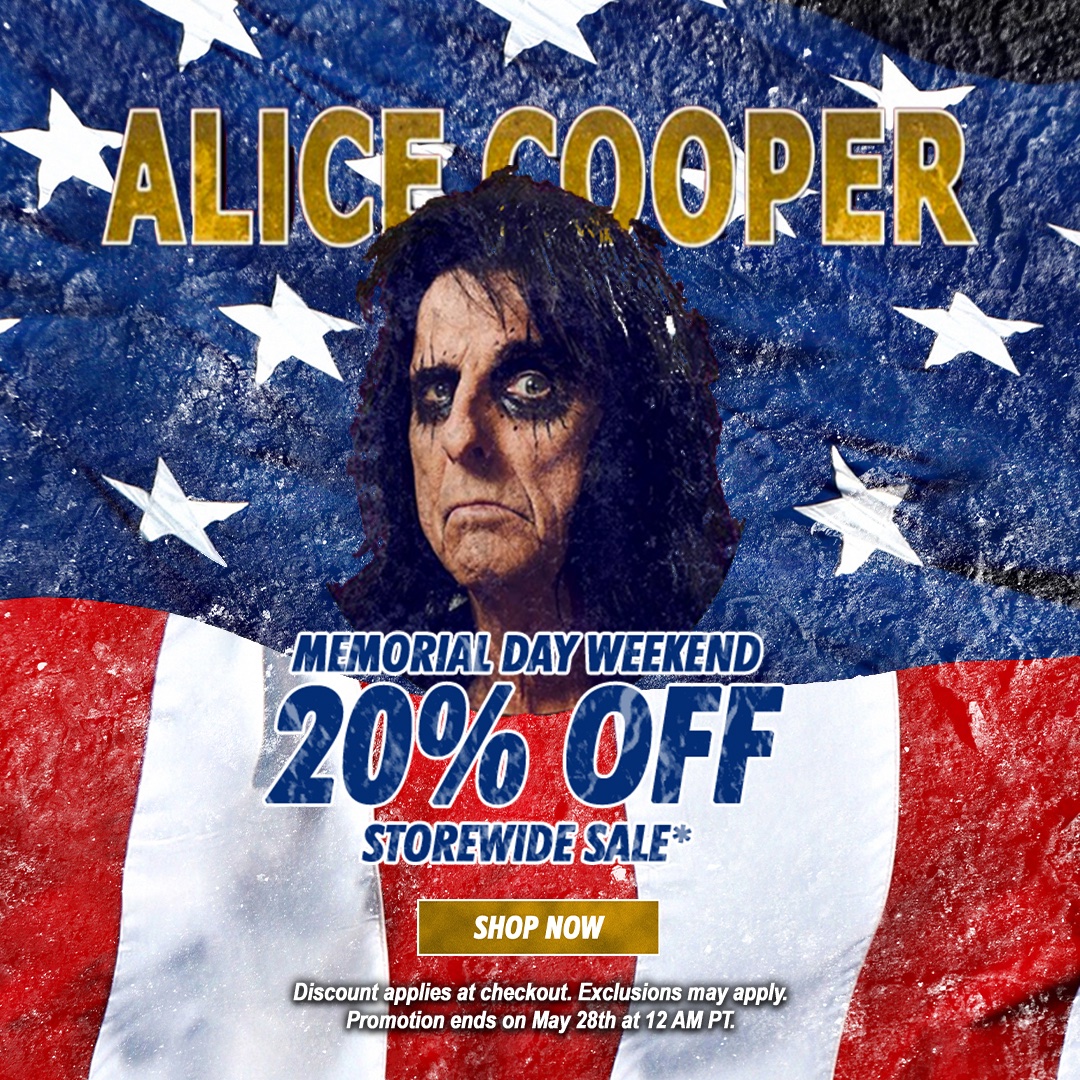 Slashing prices this weekend with a 20% discount STOREWIDE this Memorial Day Weekend. But don't wait, these deals are only around until May 28th. Shop now at shop.alicecooper.com