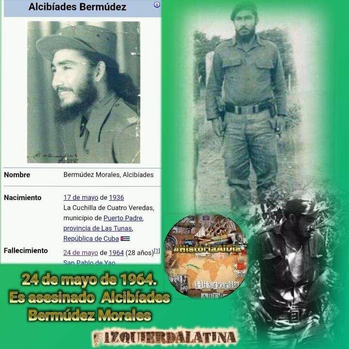 🇨🇺
 Efemérides del 24 de mayo
👣Es asesinado Alcibiades Bermúdez Morales.
 #HistoriaAlDía #IzquierdaLatina #TitanesDeCorazón