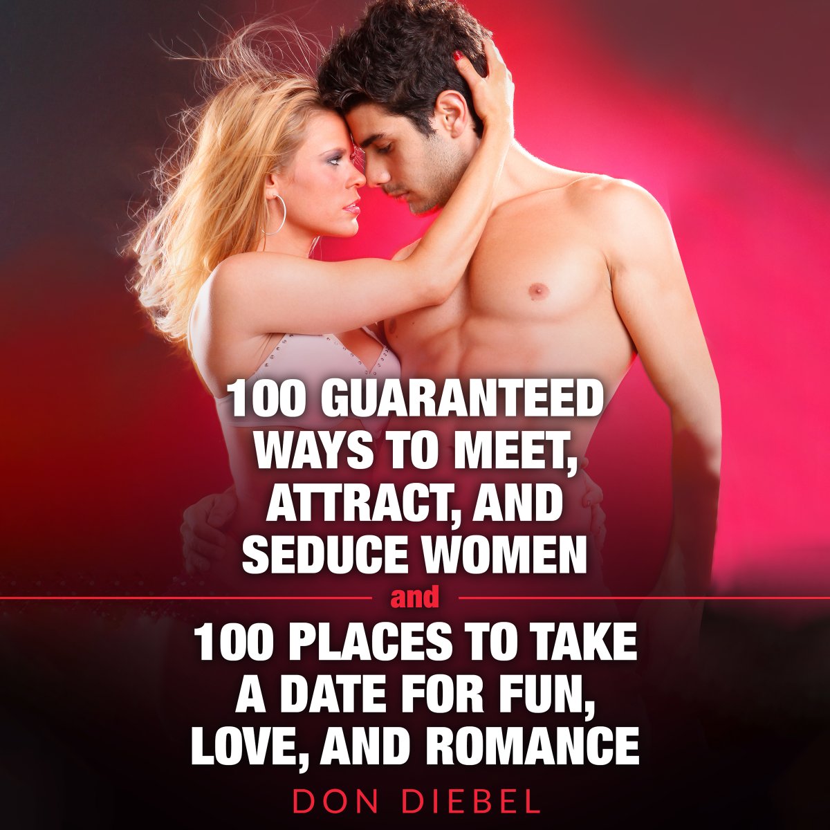 100 Ways to Meet, Attract, Seduce Women and Take a Date getgirls.com/100ways.htm 
#datingbooks #datingbooksformen #booksaboutdating #howtomeetwomen #howtoattractwomen #howtodatewomen #howtoseducewomen #dating #wheretotakeadate #datingideas #wheretotakeadate