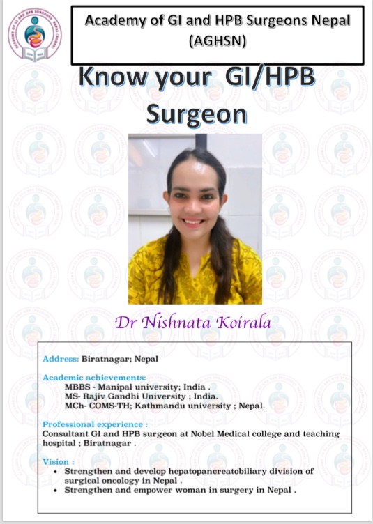 We are very happy to share Dr Nishnata Koirala's  profile who is not only a skilled GI and HPB Surgeon but a strong advocate for strengthening and empowering Women in Surgery in Nepal.