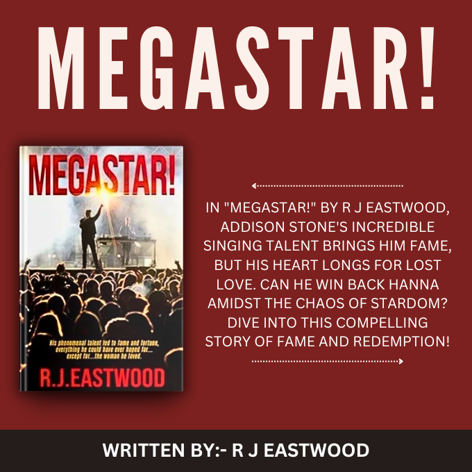 Megastar by R.J. Eastwood: A tale of unexpected fame, love lost, and the quest for redemption. Join Addison Stone on a journey that will touch your heart and soul. #RockstarRomance #Megastar @BobEmery amzn.to/47okAjm