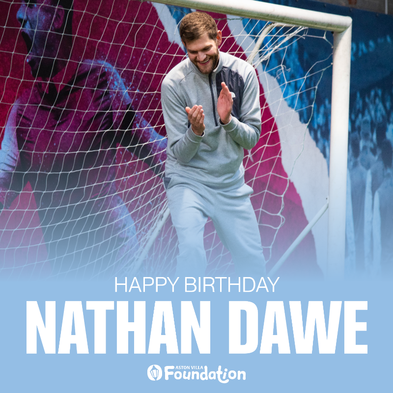 Happy Birthday to Aston Villa Foundation ambassador @NathanDawe! 🎂