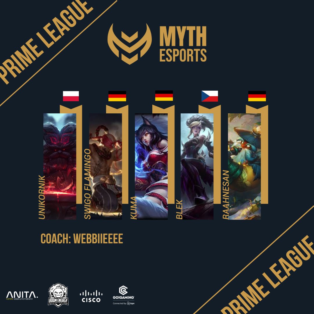 Myth_NL's tweet image. Welcome to the Myth Esports family, our new LoL @PrimeLeague team: 

🇵🇱@Unicornik97
🇩🇪@Spitzsweg
🇩🇪@BialyKuma
🇨🇿@dogsnoopReal
🇩🇪@raahnesan
🇩🇰@YONESUKO1 (S)

🧠Webbiieeee (C)
💼@thejoeyll (M)

Our 2 dedicated interns who will assist coaching:
🧠@SimonsLivian (C)
🧠@cas0485(C)