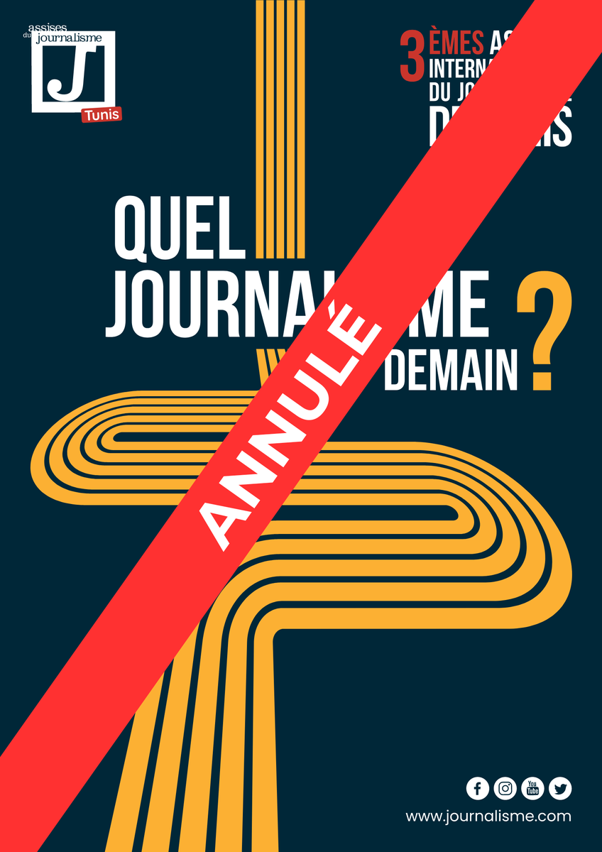 Annulation des 3e Assises Internationales du Journalisme de Tunis : journalisme.com/assises-de-tun…