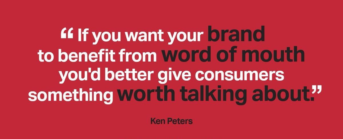 If you want your brand to benefit from word of mouth, you'd better give consumers something worth talking about. #FridayFeeling #FridayThoughts #Brand #WordOfMouth