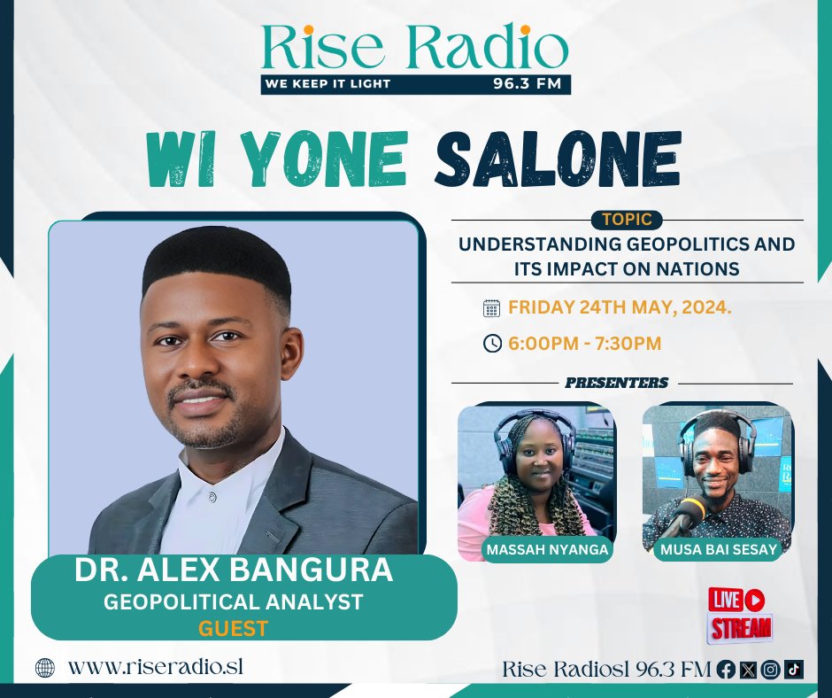 Join us today at 6pm on #WiYoneSalone for an enlightening conversation on the topic: 'Understanding #Geopolitics and Its Impact on Nations', featuring Alex Bangura - Geopolitical Analyst. Tune in and don`t miss out! @asmaakjames @mariamajbah9 #Goepolitics #Riseradiosl