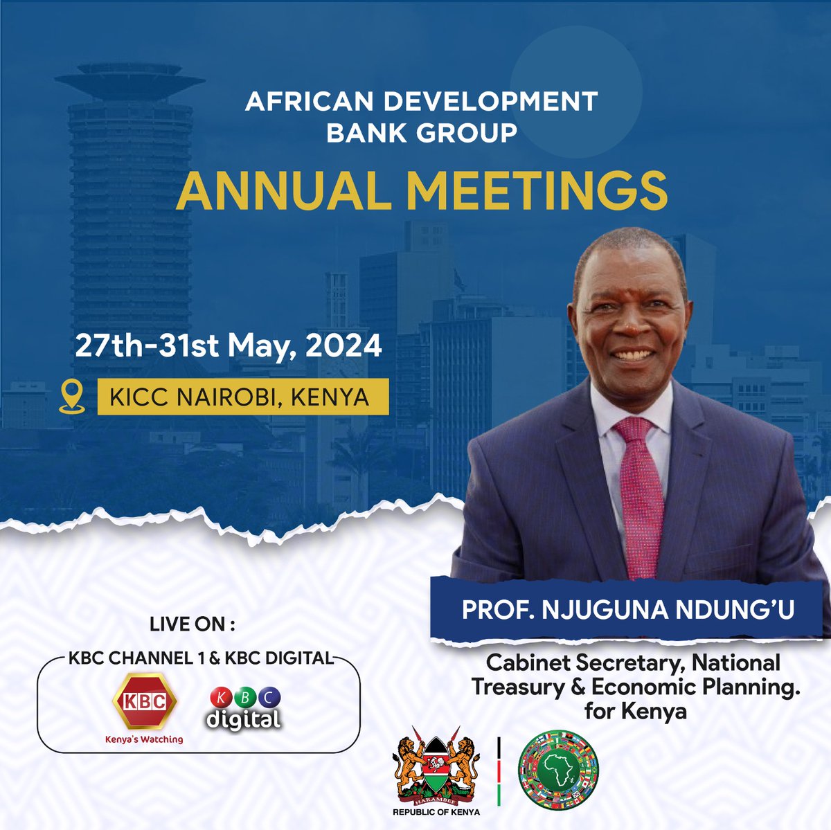 Join us for the African Development Bank Group Annual Meetings from May 27th to 31st, 2024, at KICC Nairobi, Kenya. Prof. Njuguna Ndung'u, CS for National Treasury & Economic Planning, will be a key speaker. Watch the event live on @KBCChannel1 and KBC Digital #AfDBAM2024