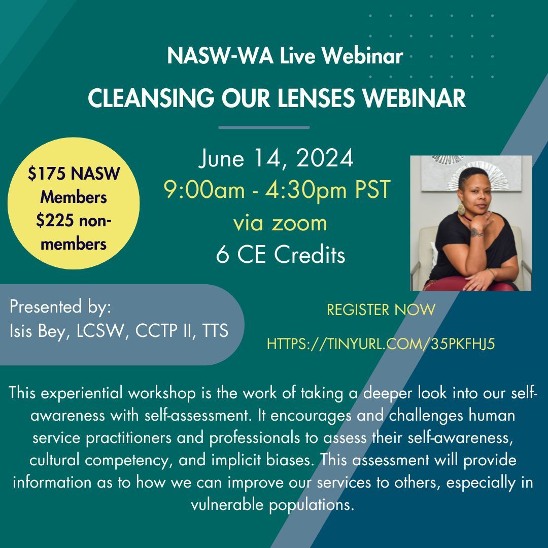 Join NASW-WA for a virtual CE event on 'Cleansing our Lenses Webinar'. Register here: buff.ly/3V4C69w