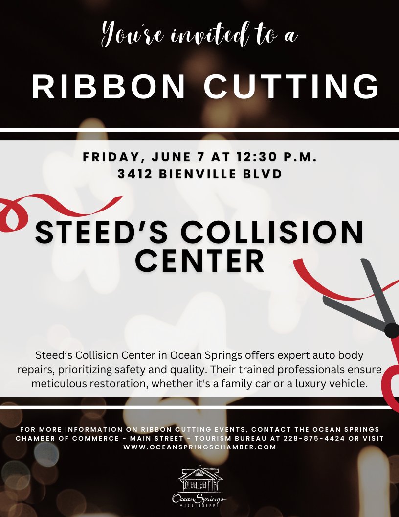 Join us for a ribbon cutting for Steed's Collision Center's Ocean Springs location, 3412 Bienville Blvd, on Friday, June 7 at 12:30 p.m.