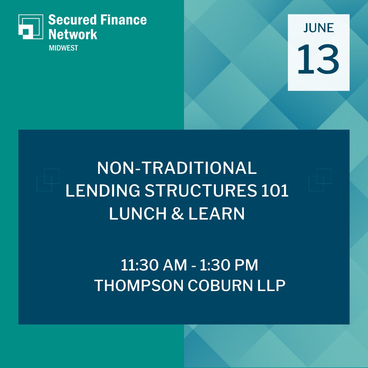 Join us for the Non-Traditional Lending Structures 101 Lunch &amp; Learn on June 13th. William Bence (Managing Director, Wingspire Capital) and Ruthanne Hammett (Partner, Thompson Coburn LLP) will conduct the workshop.

We want to thank Thompson Coburn LLP for hosting this event!