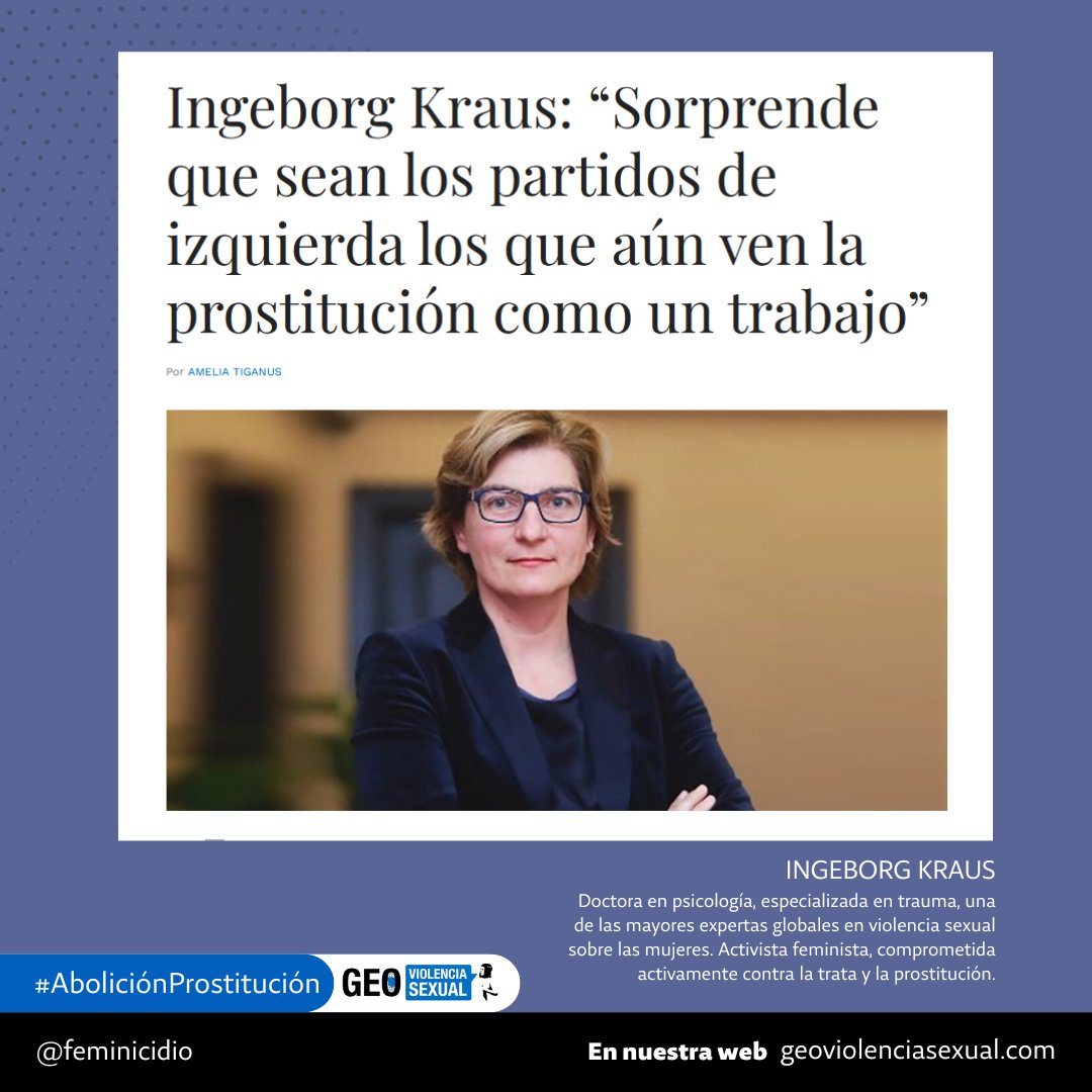 📢 Entrevista a la Doctora en psicología Ingeborg Kraus, especializada en trauma, una de las mayores expertas globales en violencia sexual sobre las mujeres. Activista feminista, comprometida activamente contra la trata y la prostitución.

▪️Ingeborg Kraus: “Sorprende que sean