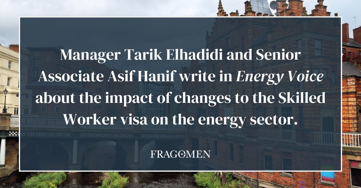 The #UK government significantly raised the minimum salary threshold for the Skilled Worker #visa. Manager Tarik Elhadidi & Senior Associate Asif Hanif share with @EnergyVoiceNews how the change will impact the UK's goal to reduce #emissions to net zero: bit.ly/3UTdQ8T