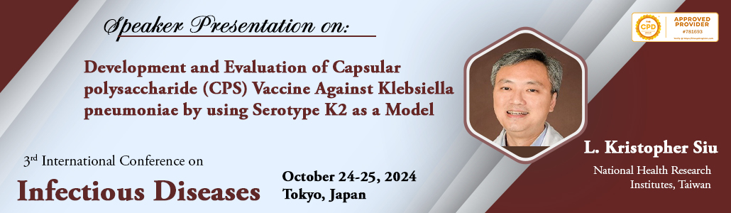 3rd International Conference on Infectious Diseases
October 24-25, 2024, Tokyo, Japan.
Meet our Speaker Dr. L. Kristopher Siu @ Infectious Diseases 2024
Speaker Slots are Available!!
#VaccinesandVaccination #Japanevents
Submit Abstract at: scisynopsisconferences.com/infectiousdise…