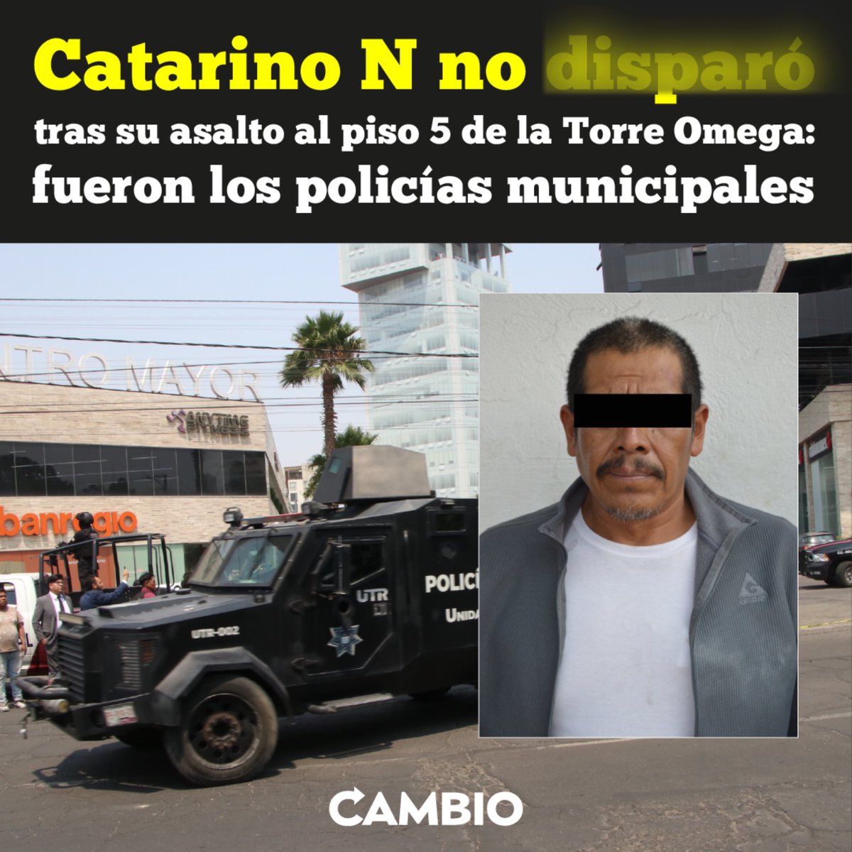 Diario_Cambio's tweet photo. 💥Catarino N no d!sparó tras su asalto al piso 5 de la #TorreOmega: fueron los policías municipales 👇🏻 https://t.co/OvrDr0rLo4