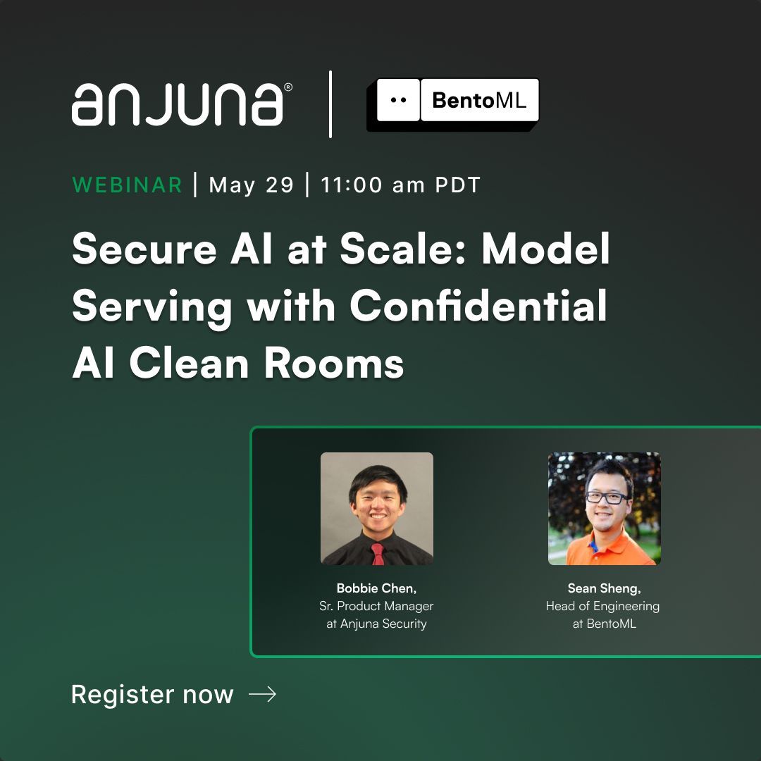 🔔 Webinar next week… Register now!

In collaboration with @bentomlai, #Anjuna will explore all about #ConfidentialAI #CleanRooms.

Details:
🏷️ Secure AI at Scale: Model Serving with Confidential AI Clean Rooms
📅 May 29, 2024 | 11am PDT
📝 Register: buff.ly/3wbeh6j