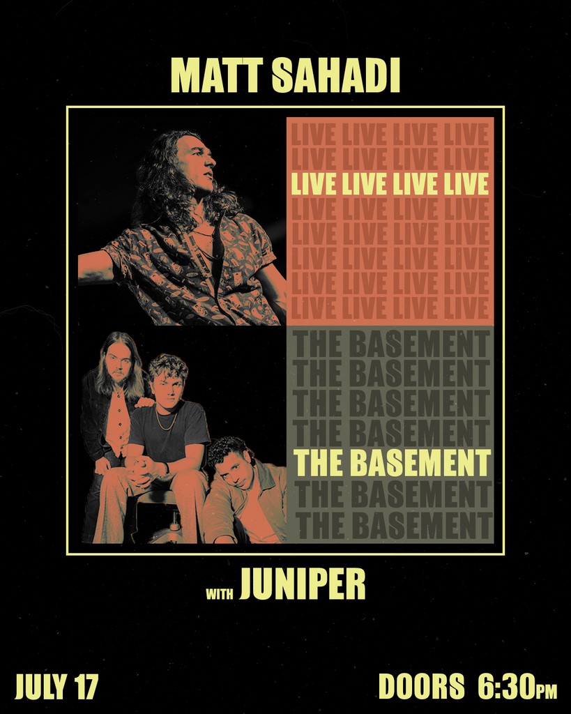 JUST ANNOUNCED!! @mattsahadi and @junipertheband will be in the house on July 17. Tickets are on sale now: thebasementnashville.com 🎫