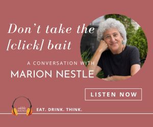 Edible Santa Barbara (@ediblesb) on Twitter photo Podcast: Don’t Take the (Click) Bait: <a href="/marionnestle/">Marion Nestle</a> on Finding the Truth Behind Food Industry Headlines
buff.ly/4bO9KWv
Marion Nestle returns to Eat. Drink. Think. to help us think critically about food policy and politics. Podcast: Don’t Take the (Click) Bait: <a href="/marionnestle/">Marion Nestle</a> on Finding the Truth Behind Food Industry Headlines
buff.ly/4bO9KWv
Marion Nestle returns to Eat. Drink. Think. to help us think critically about food policy and politics.