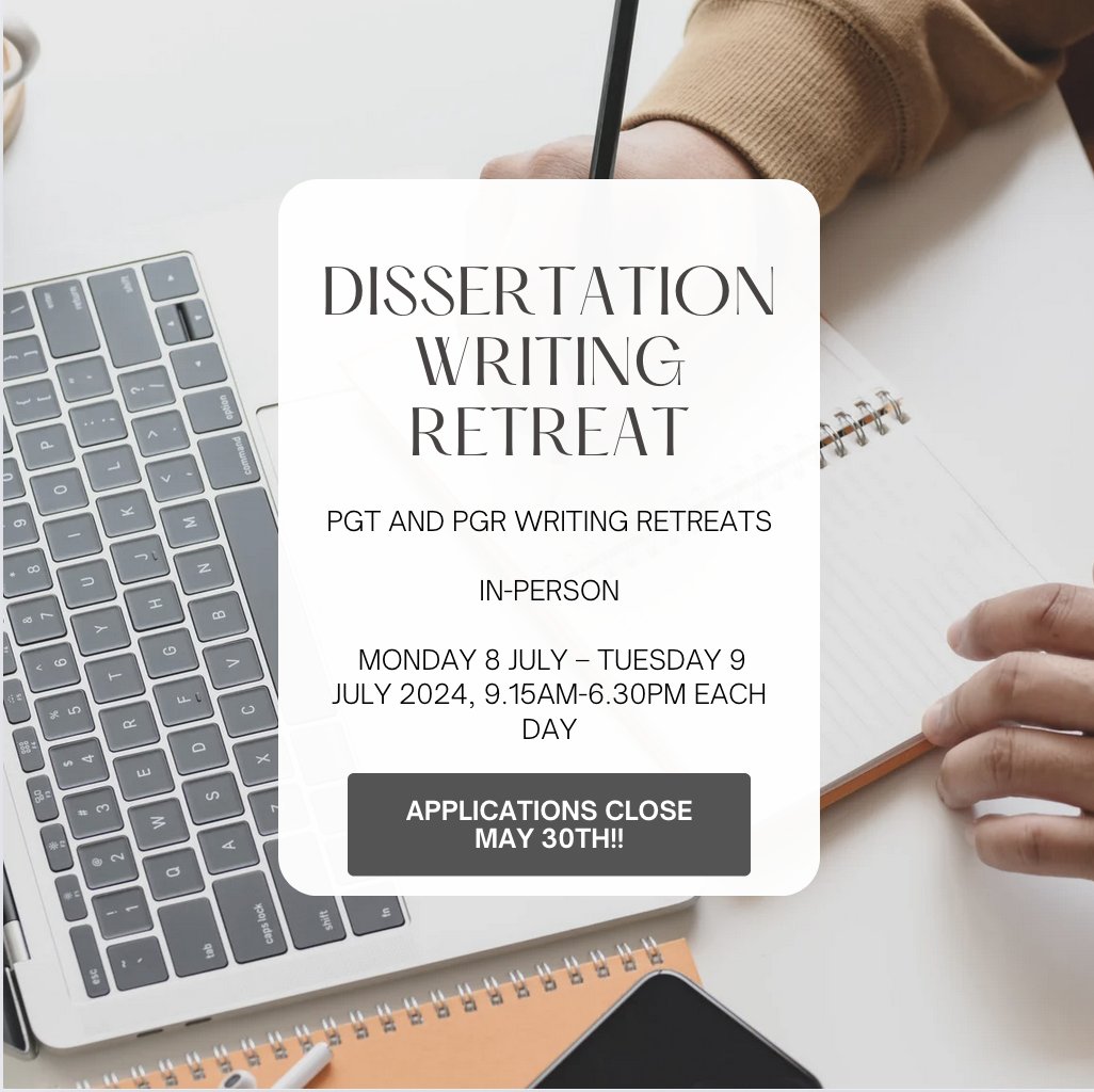 Applications for the Dissertation Writing Retreat and the Thesis Writing Retreats are closing May 30th! There's still time to sign-up. Link for PGTs: ow.ly/3ClY50RU2F3 Link for PGRs: ow.ly/nfib50RU2F2