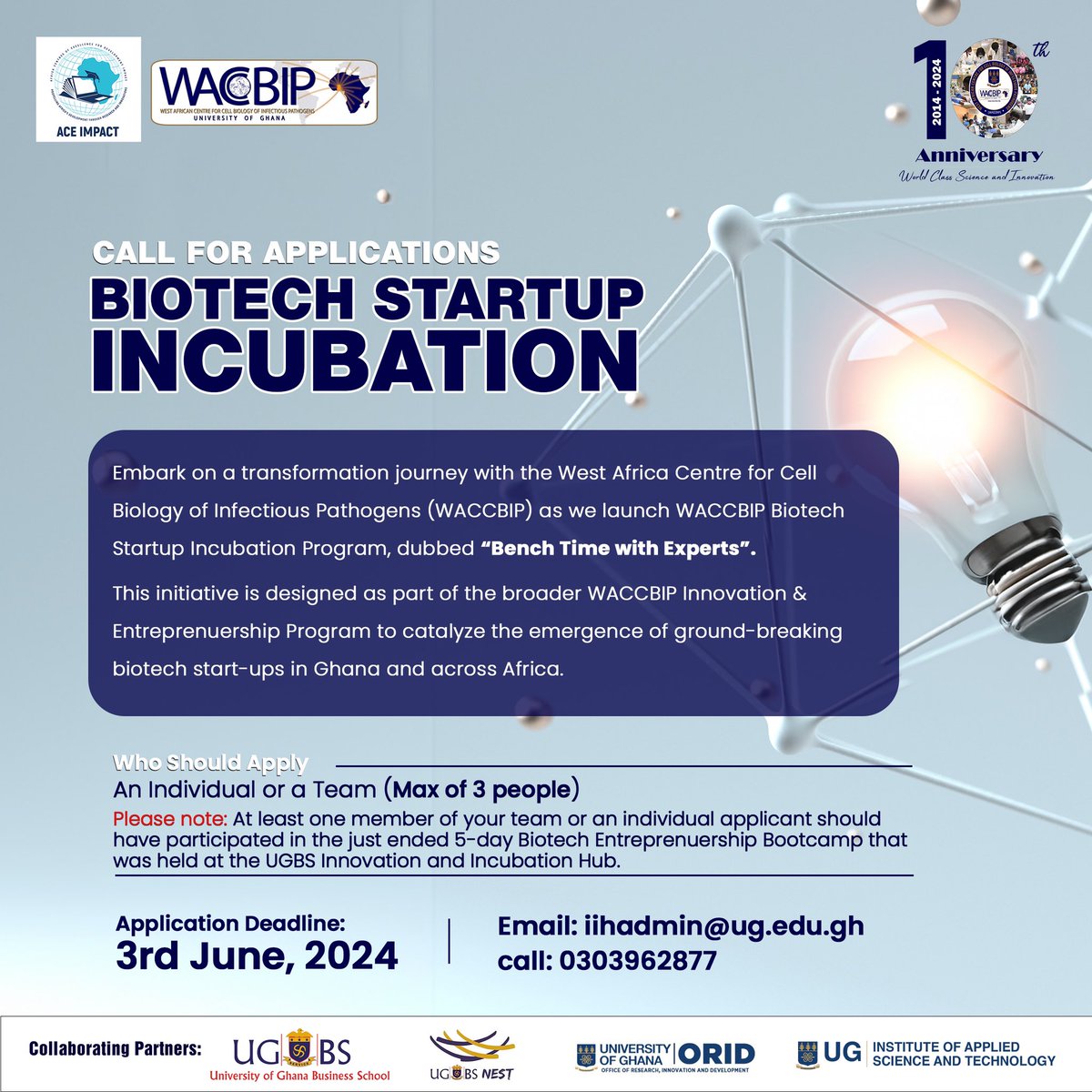 The UGBS Innovation and Incubation Hub partners with the West African Centre for Cell Biology of Infectious Pathogens (WACCBIP) on a Biotech Startup Incubation.

For more information and registration, follow this link shorturl.at/l9wEx. 

#ug #ugbsofficial #ugbsiih #waccbip