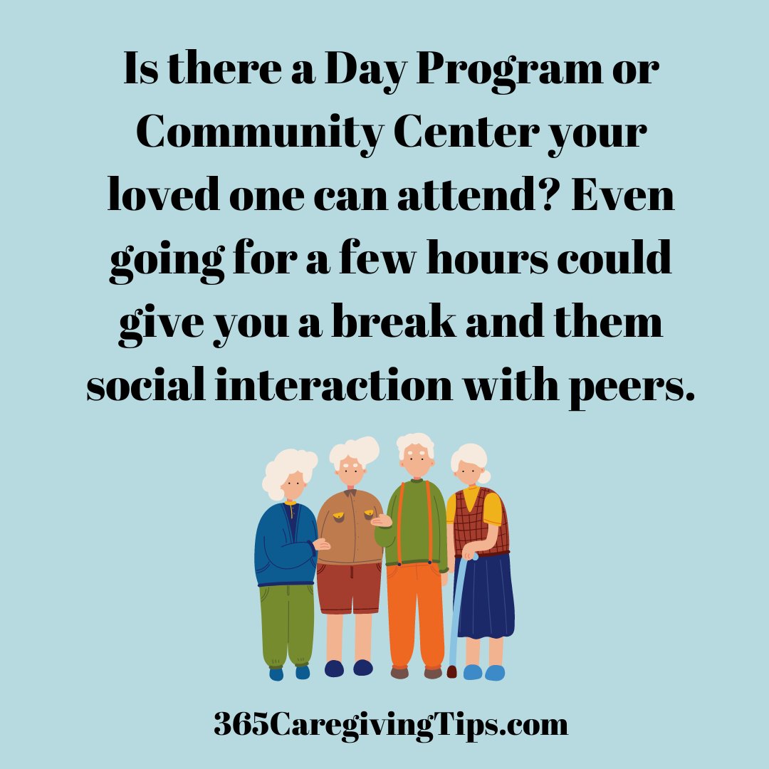 Finding a Day Program or Community Center for your loved one could give you both a little break. #caregiving #dayprogram