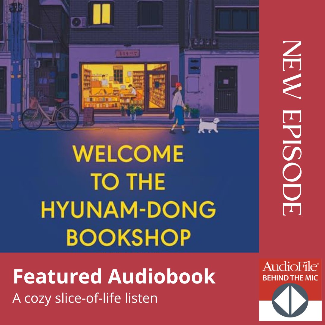 🎧 New Ep: Rosa Escoda’s narration of this slice-of-life audiobook is the height of cozy. Jo Reed, Emily Connelly discuss Hwang Bo-reum’s story, translated by @heyitsshanna, of a woman & her bookshop. 📚 @BloomsburyPub bit.ly/AFMpodcast