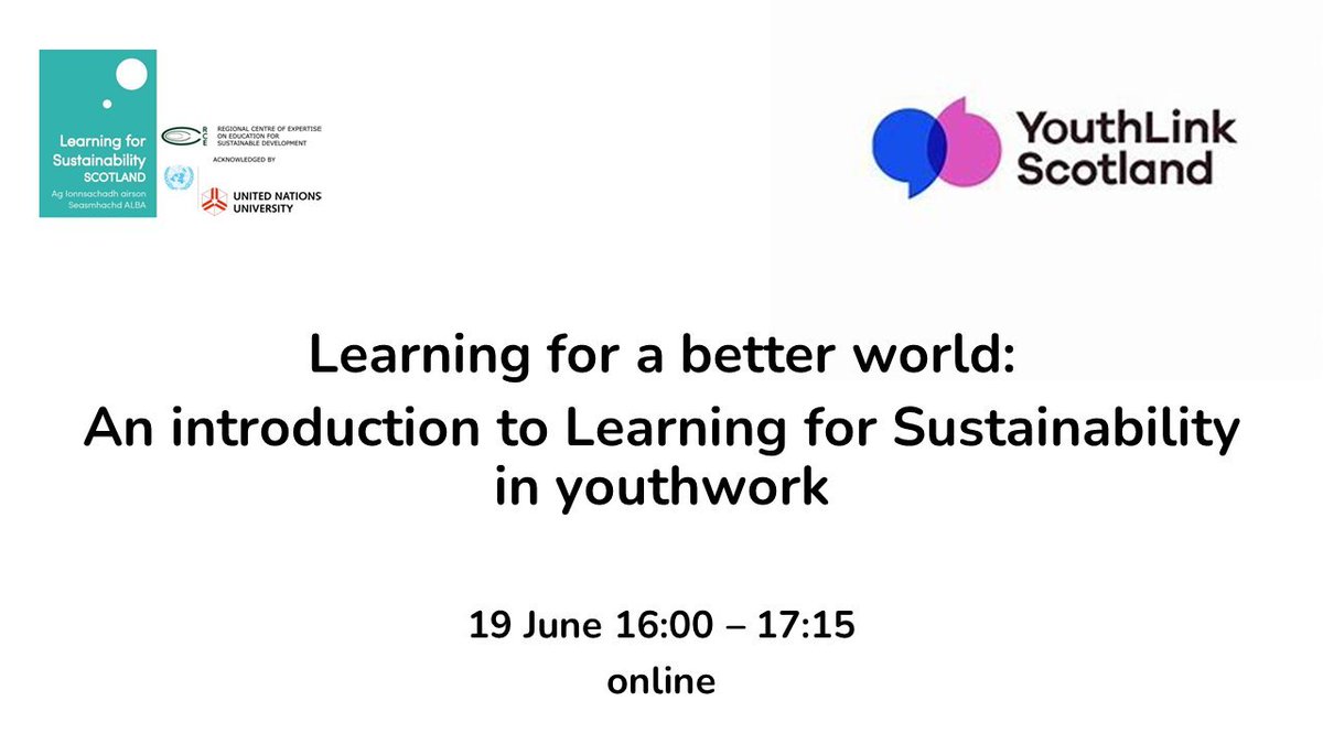 Join us &amp; <a href="/YouthLinkScot/">YouthLink Scotland</a> online on 19 June for 'Learning for a Better World’, a Learning for Sustainability in Youth Work webinar. Speakers include⬇️
Julie Beckett, @EducationScotland 
Gill Gracie, YouthLink Scotland
Paul Roden <a href="/LoveWestLothian/">West Lothian Council</a> 

To book: tinyurl.com/27t7xayr