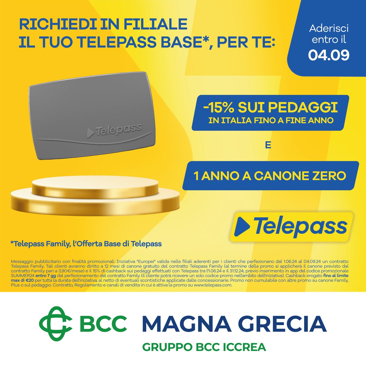 12 mesi di canone gratuito per tutti i nuovi clienti che aderiscono entro il 4 settembre 2024!

In più -15% sui pedaggi in Italia fino a fine anno!

Approfondisci su bccmagnagrecia.it