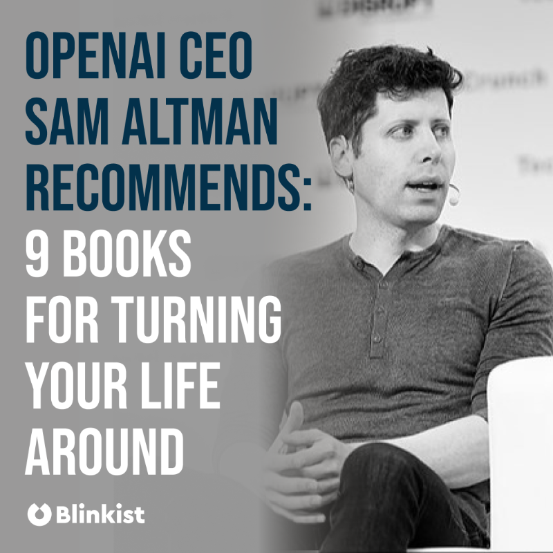 blinkist's tweet photo. Sam Altman, CEO of OpenAI, shares the nine books he thinks will change your life.