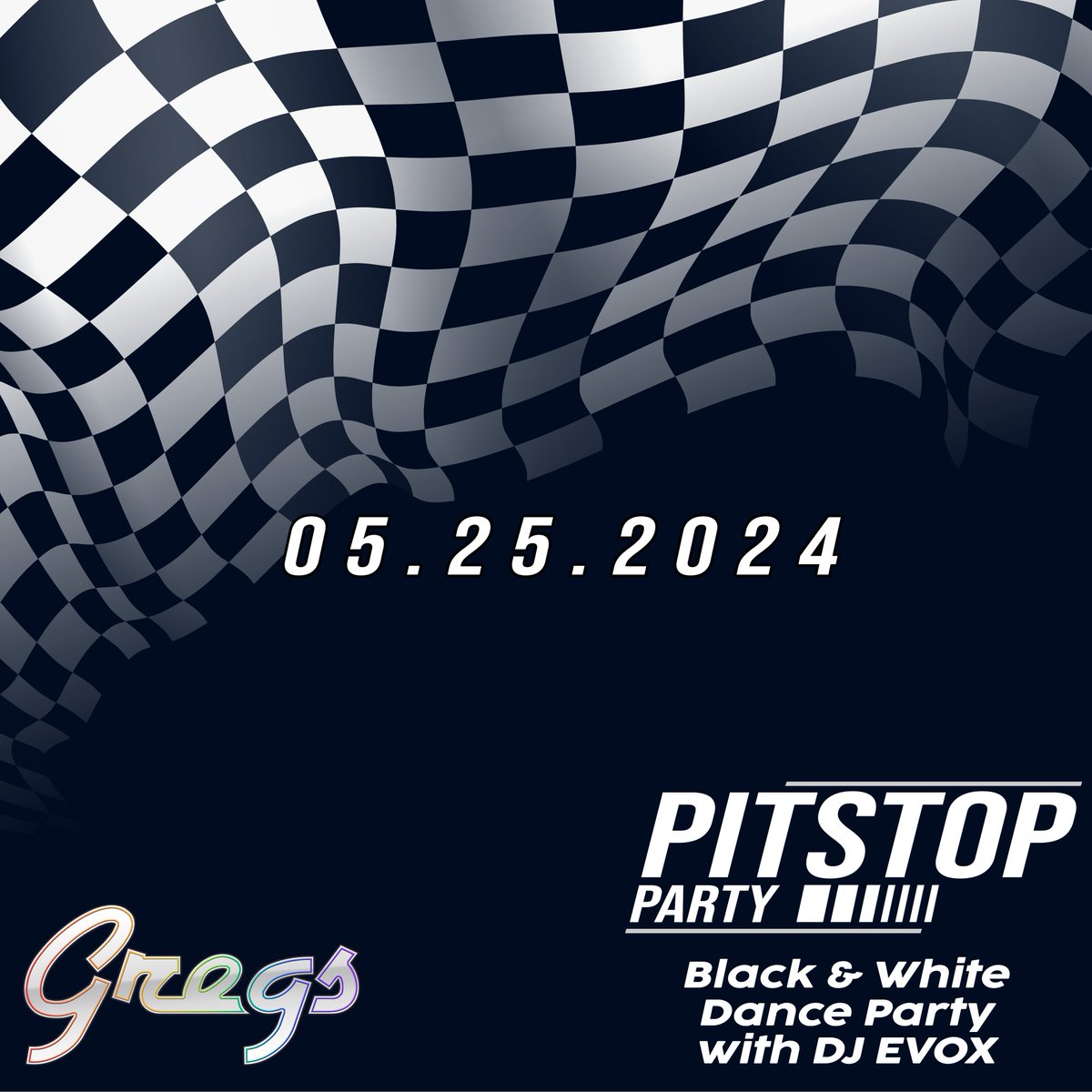 It's race weekend in Indianapolis! It's going to be a great weekend at Gregs!

Bring out your best black &amp; white looks for out Pitstop Party this Saturday, May 25th!