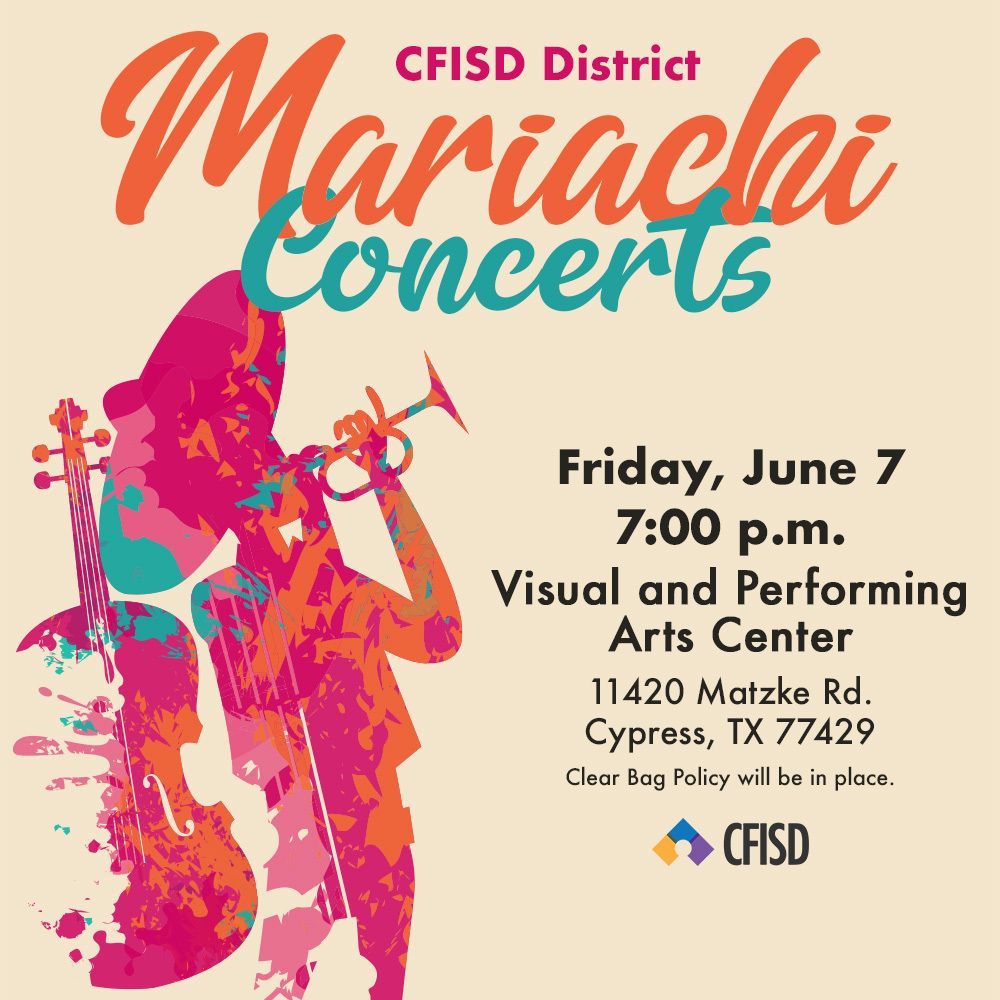 .@CFISD_FineArts will host Jazz Band and Mariachi concerts on Friday, June 7 at 5 and 7 p.m., respectively, at the Visual & Performing Arts Center (11420 Matzke Road). A clear bag policy will be in place. Come see our talented students in action!