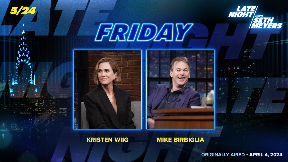 Tonight @SethMeyers welcomes friends Kristen Wiig and @birbigs to the show!
