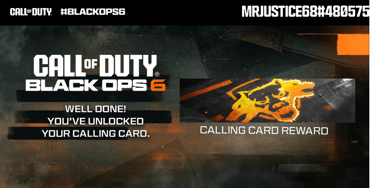 CallofDuty's tweet photo. @MrJustice68 @MrJustice68 WELL DONE! 

 YOU'VE UNLOCKED YOUR CALLING CARD.

 It'll be waiting for you on day 1 of Black Ops 6 🤝 https://t.co/uIvaHxFuFi