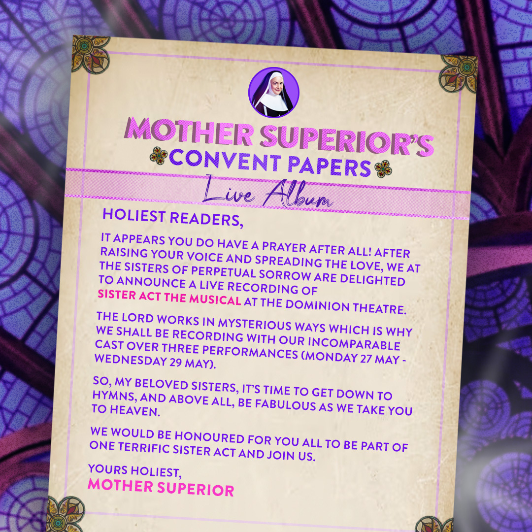 Our faithful followers, we’re delighted to announce that across our performances from 27 - 29 May we will be carrying out a Live Recording of Sister Act The Musical at the Dominion Theatre! 🪩

So spread the news and make a joyful noise, we can’t wait to take you to Heaven. 🎶🎧