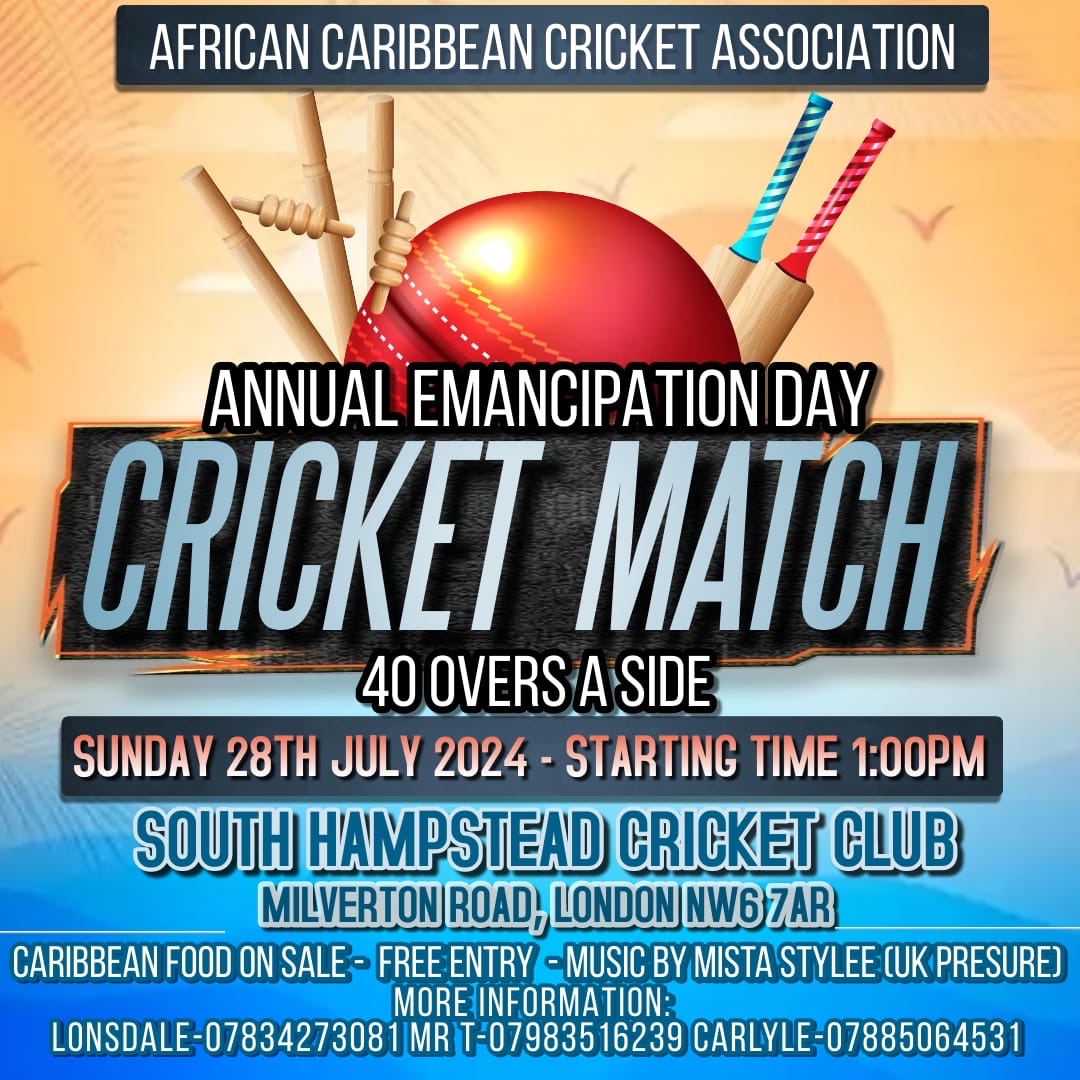 🏏🌞 The African Caribbean Cricket Association will be playing their Annual Emancipation Day Cricket Match and welcome the public to come and enjoy the day. 
🗓️ Sunday 28th July
🕧 From 1pm 
📍 South Hampstead Cricket Club
🍽️🍹 Caribbean food &amp; drink on sale.