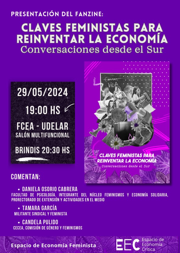 ♀️ Presentación del fanzine 'Claves feministas para reinventar la economía: conversaciones desde el Sur' 📆 Miércoles 29 de mayo ⌛️ 19 horas 📌 Salón multifuncional de FCEA Invita: Espacio de Economía Feminista - Espacio de Economía Crítica