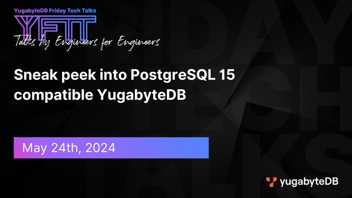 📢The next #YFTT is LIVE in ONE HOUR! Join our @Yugabyte experts for a preview of #PostgreSQL 15 compatible #YugabyteDB! Discover how this update will expand development capabilities & enhance database performance.💡 hubs.la/Q02y5hgz0